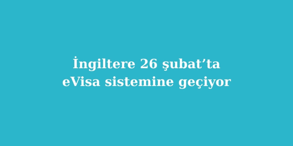 ingiltere 26 subatta evisa sistemine geciyor ogrencileri neler bekliyor 1024x512 1