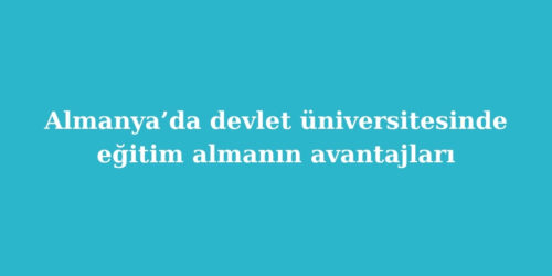 Almanya’da Devlet Üniversitesinde Eğitim Almanın Avantajları 180 almanyada devlet universitesinde egitim almanin avantajlari 500x250 1