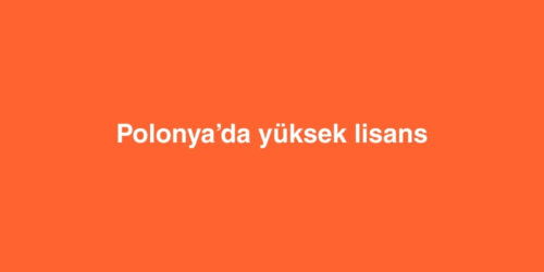 Polonya’da Yüksek Lisans 196 polonyada yuksek lisans 500x250 1