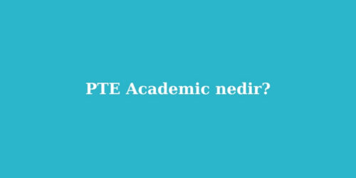 PTE Academic Nedir? 203 pte academic nedir 500x250 1