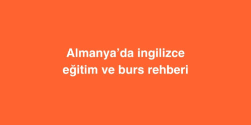 Almanya’da İngilizce Üniversite Eğitimi Ve Burs Rehberi 174 almanyada ingilizce universite egitimi 1 500x250 1