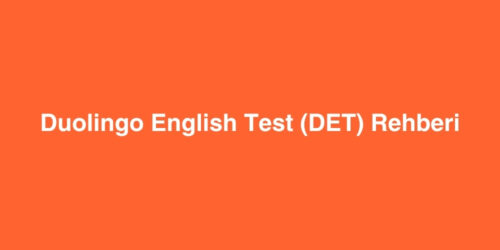 Duolingo English Test (DET) Rehberi 172 duolingo english test det rehberi 500x250 1