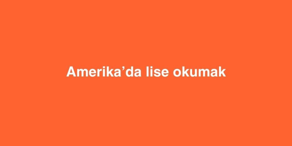 amerikada lise okumak 1