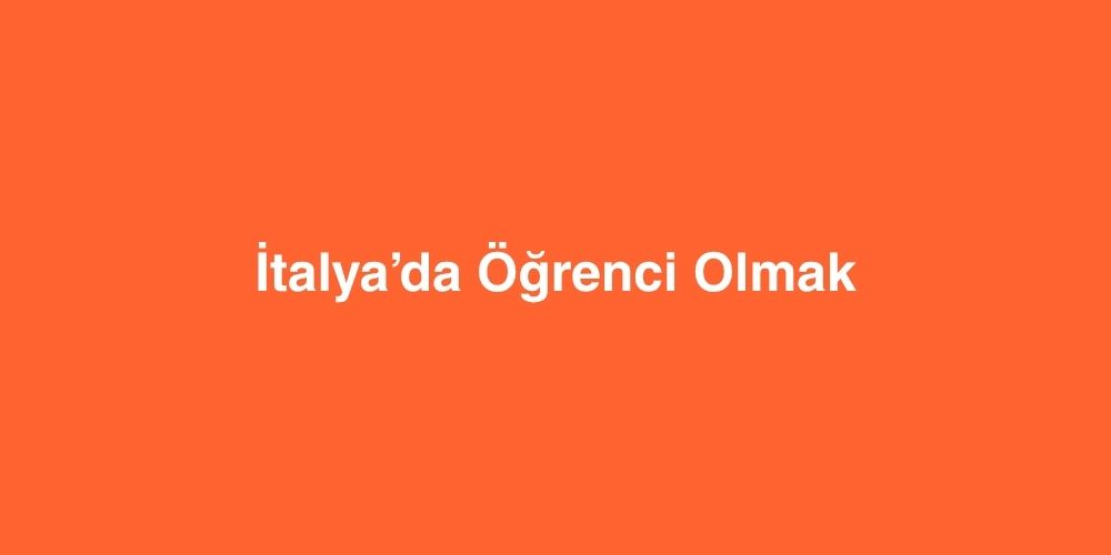 italyada ogrenci olmak 2