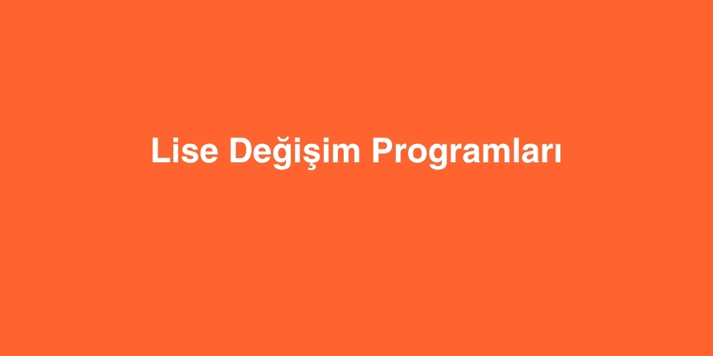 Lise Değişim Programları 1 lise degisim programlari 1