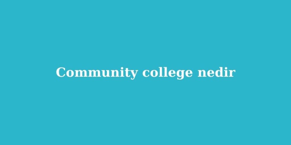 community college nedir 1024x512 1