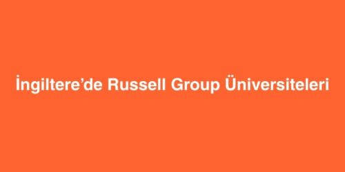 İngiltere’de Russell Group Üniversiteleri 67 ingilterede russell group universiteleri 500x250 1
