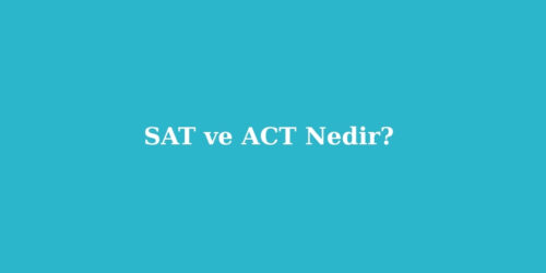 SAT ve ACT Nedir? 18 sat ve act nedir 1 1 500x250 1