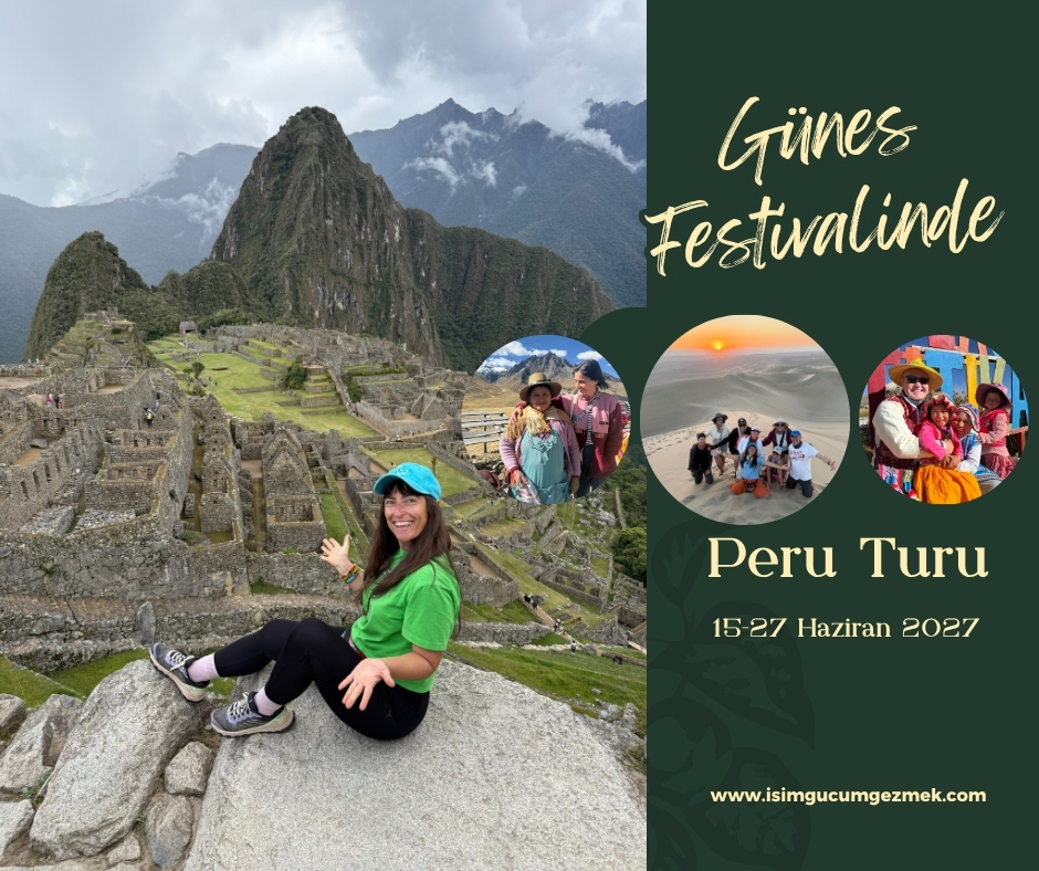 GÜNEŞ FESTİVALİNDE PERU TURU