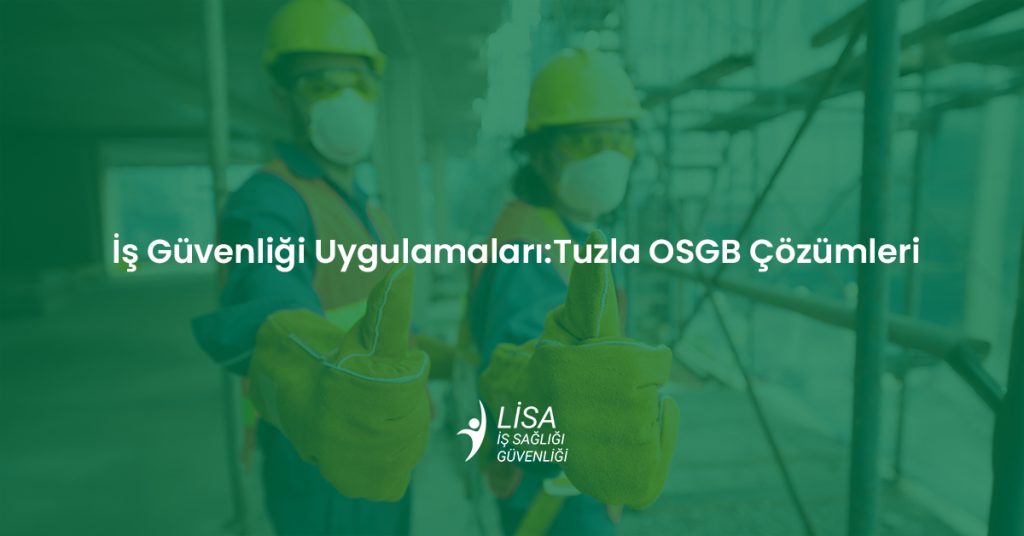 Tuzla OSGB tarafından sağlanan iş sağlığı ve güvenliği hizmetlerinden memnun, onay işareti veren uzman personel ve "İş Güvenliği Uygulamaları: Tuzla OSGB Çözümleri" yazısı.