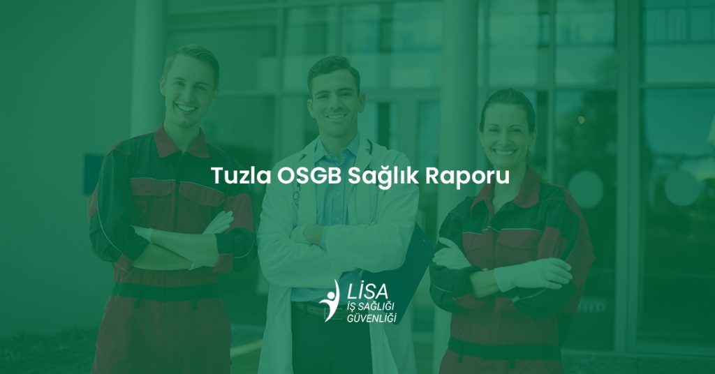 Tuzla bölgesindeki sanayi kuruluşları için Lisa OSGB tarafından hazırlanan işe giriş sağlık raporu ve periyodik muayene tetkiklerini (Akciğer Grafisi, Odyometri, SFT) temsil eden iş yeri hekimi ve çalışan görseli.