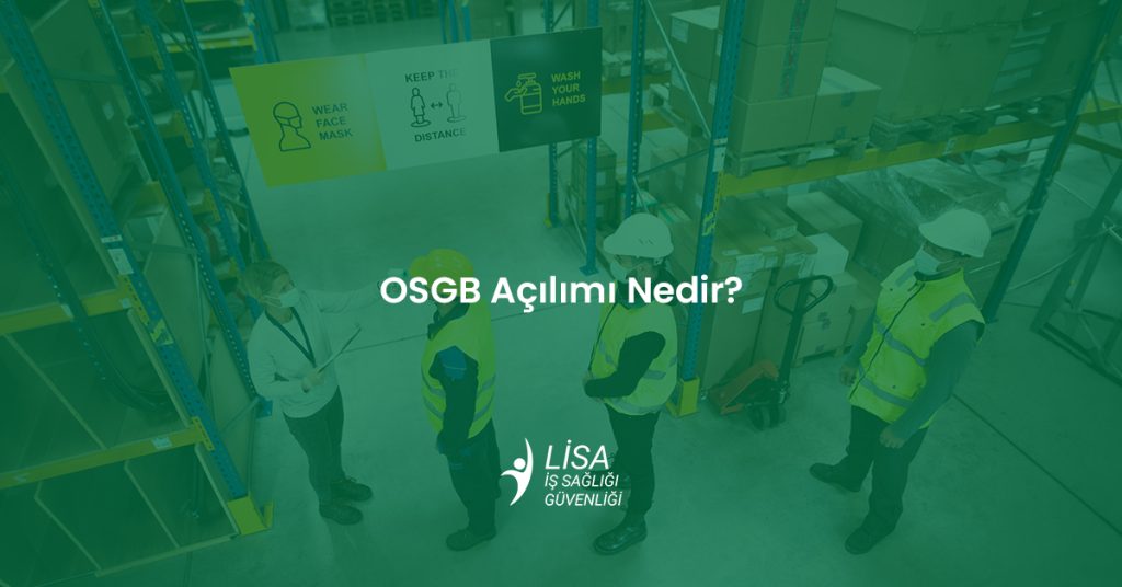 OSGB Açılımı Nedir? 25 Depo alanında iş sağlığı ve güvenliği denetimi yapan OSGB uzmanları ve OSGB açılımı başlığı