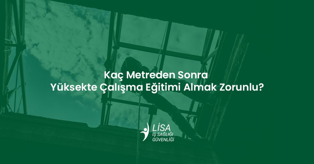 Kaç Metreden Sonra Yüksekte Çalışma Eğitimi Almak Zorunlu? 25 Yüksekte çalışma eğitimi zorunluluğu kaç metre yükseklikte başlar sorusunu açıklayan iş sağlığı ve güvenliği görseli.