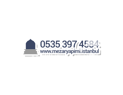 Mezar Yapımı İstanbul