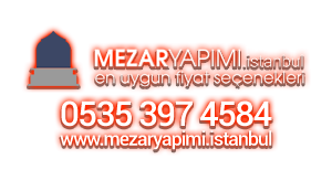 Mezar Yapımı İstanbul
