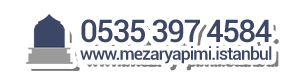 Mezar Yapımı İstanbul