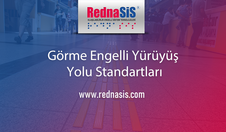 Görme Engelli Yürüyüş Yolu Standartları