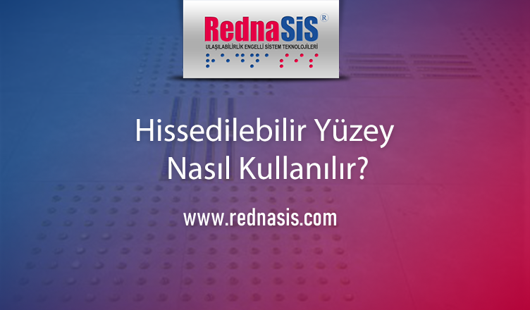 hissedilebilir yüzey nasıl kullanılır