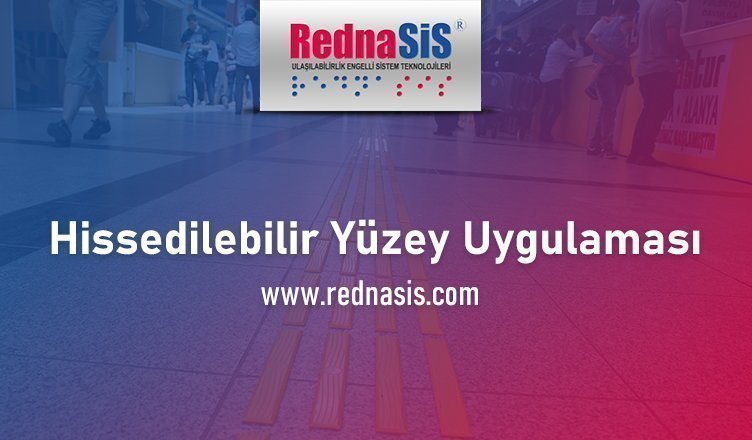 Hissedilebilir Yüzey Uygulaması - Rednasisüzey Uygulaması