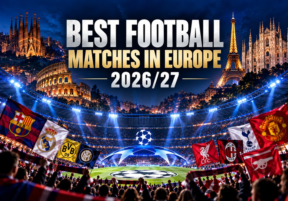 Best football matches in Europe 2026/27