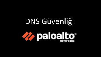 Palo Alto I DNS Güvenliği