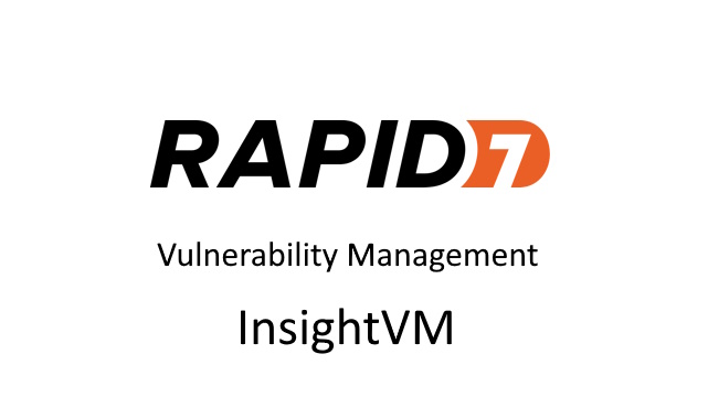 Rapid 7 I Güvenlik Açığı Yönetimi – InsightVM