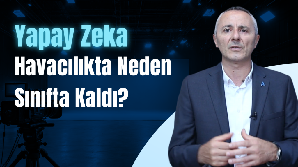 Havacılıkta AI neden yeterince kullanılmıyor?