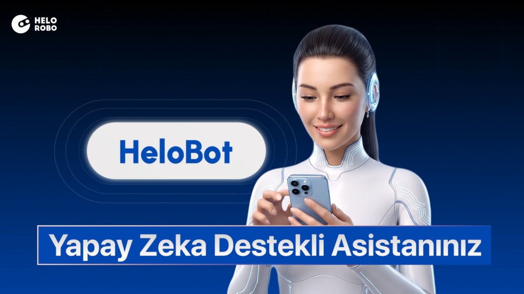 HeloBot: Yapay Zeka Destekli Yeni Nesil Müşteri Asistanı
