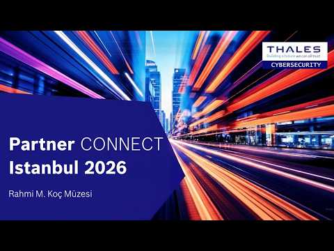 Thales Partner Connect Istanbul 2026
