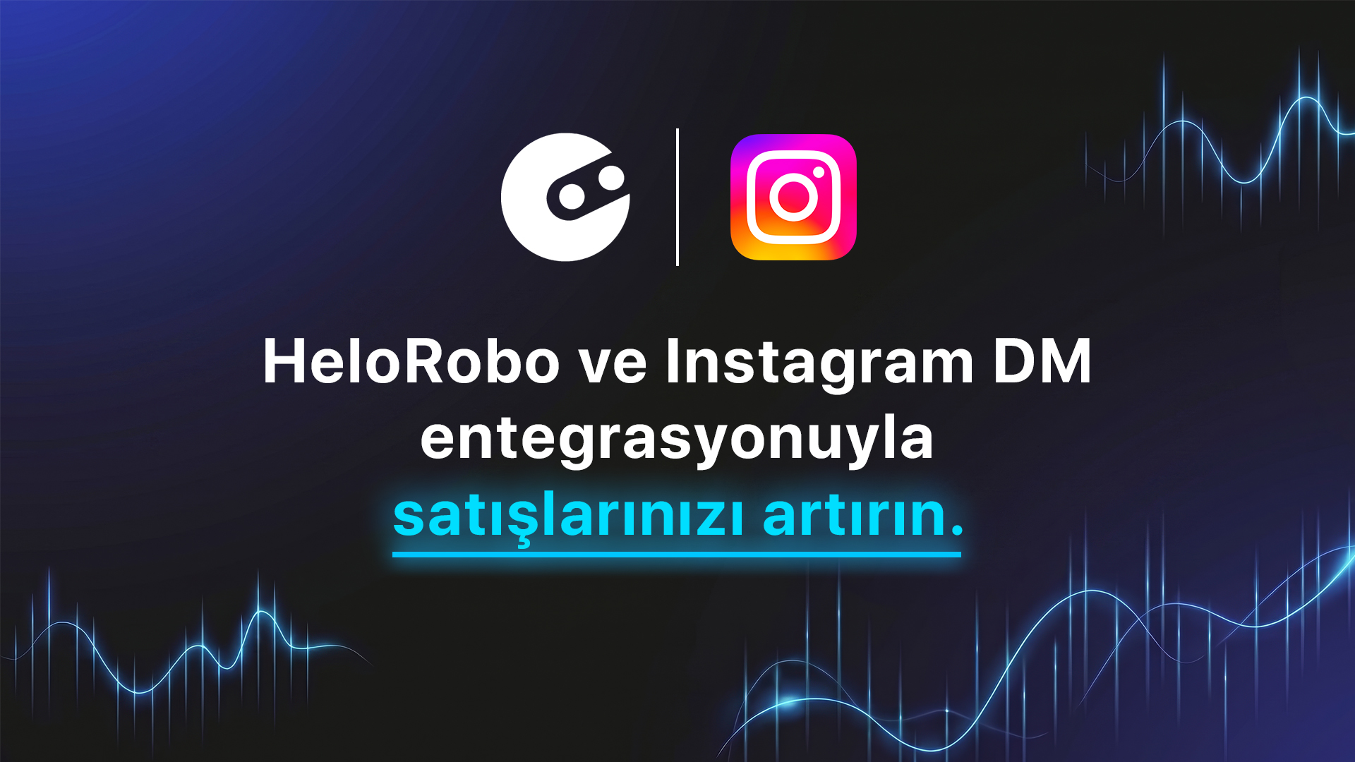Instagram Reklamlarından Gelen Mesajları Satışa Dönüştürün | HeloRobo